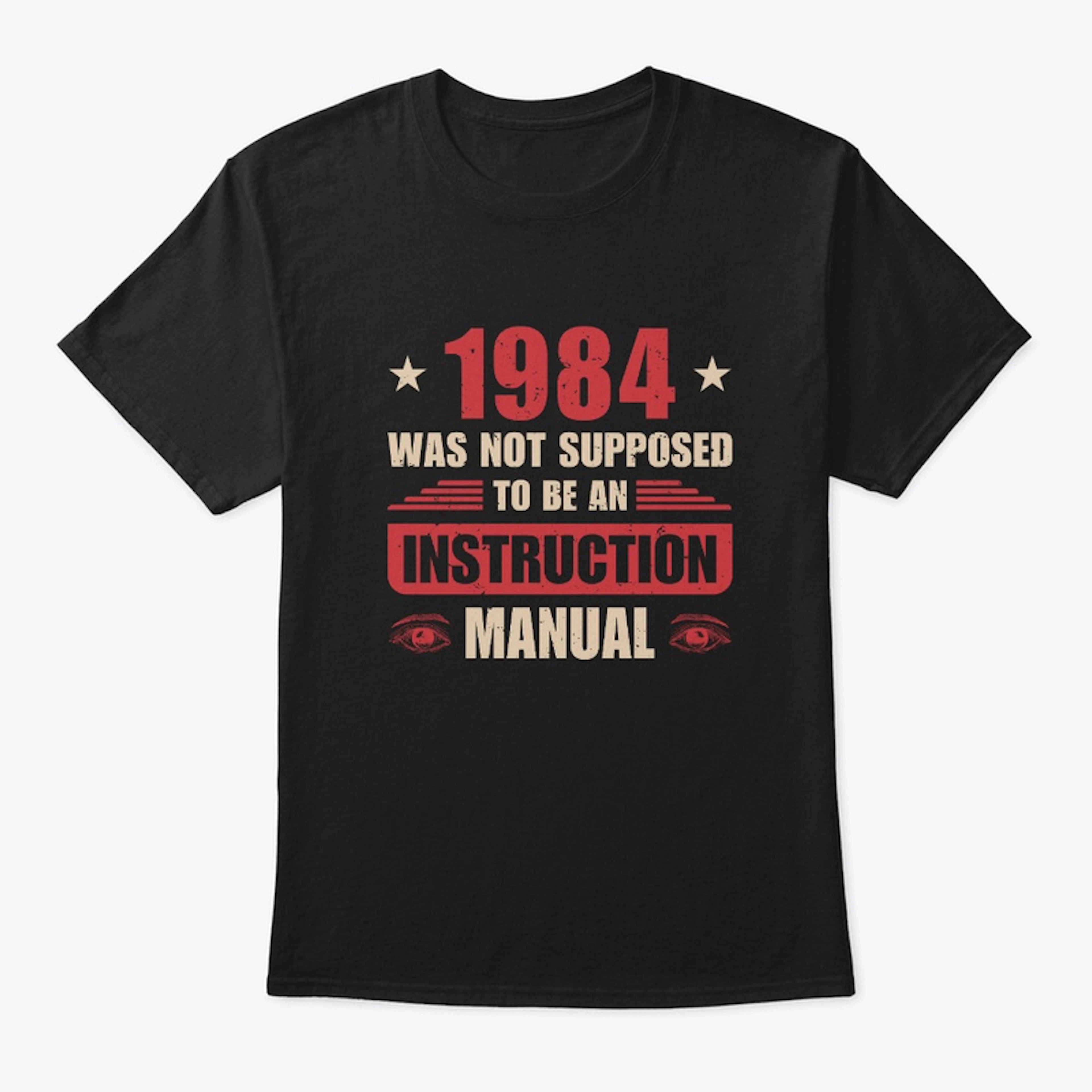 1984 Was Not Supposed To Be Manual